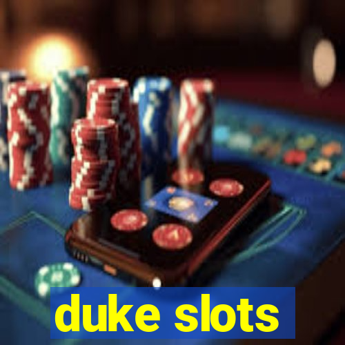 duke slots